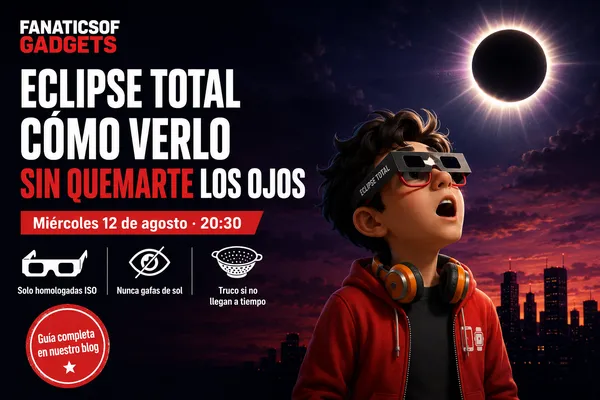 Eclipse total del 12 de agosto: cómo verlo sin quemarte los ojos