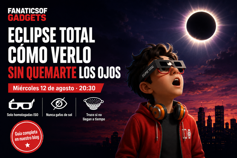 Eclipse total del 12 de agosto: cómo verlo sin quemarte los ojos